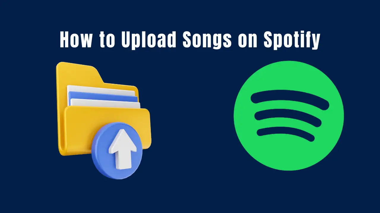 How to Upload Songs on Spotify